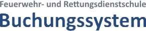 Feuerwehr- und Rettungsdienstschule - Buchungssystem